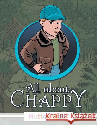 All About Chappy Muttonhead(tm) 9781480876767 Archway Publishing