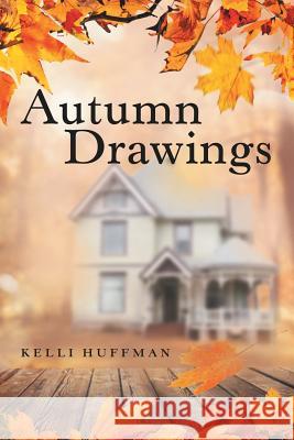 Autumn Drawings Kelli Huffman 9781480878174