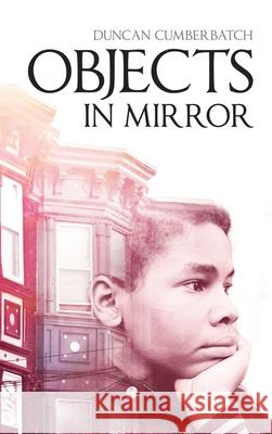 Objects in Mirror Duncan Cumberbatch 9781480878716