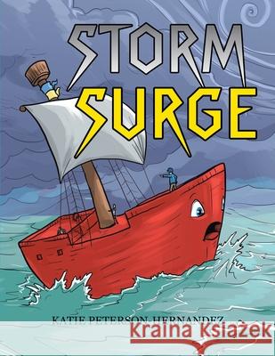 Storm Surge Katie Peterson-Hernandez 9781480878785 Archway Publishing