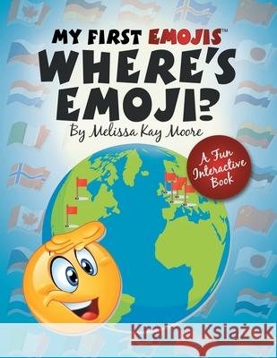 My First Emojis: Where's Emoji? Melissa Kay Moore 9781480879430