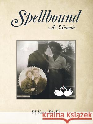 Spellbound: A Memoir Pj Karr, PH D 9781480879454 Archway Publishing