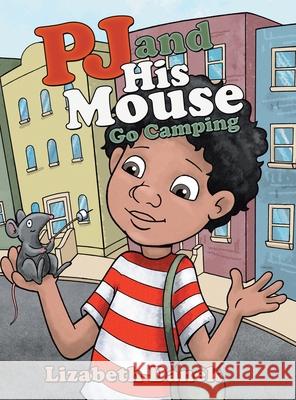 Pj and His Mouse Go Camping Lizabeth Danek 9781480879720