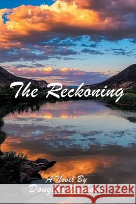 The Reckoning Douglas Orahood 9781480881198 Archway Publishing