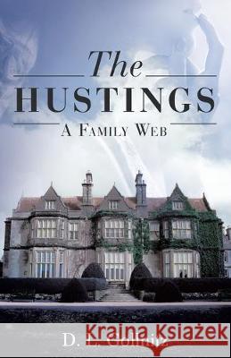 The Hustings: A Family Web D L Gollnitz 9781480881914 Archway Publishing
