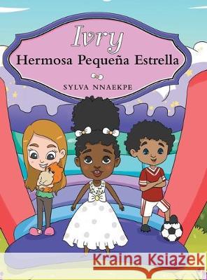 Hermosa Pequeña Estrella Sylva Nnaekpe 9781480882751 Archway Publishing