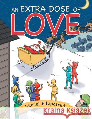 An Extra Dose of Love Muriel Fitzpatrick 9781480884335