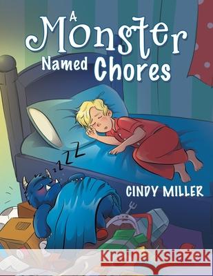 A Monster Named Chores Cindy Miller 9781480885240