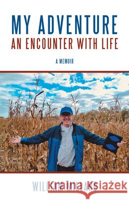 My Adventure: An Encounter with Life William Millard 9781480886162