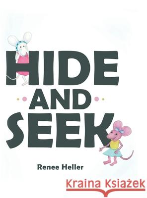 Hide and Seek Renee Heller 9781480887176