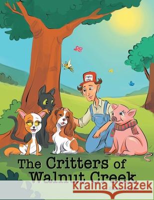 The Critters of Walnut Creek Shae Smith 9781480887633