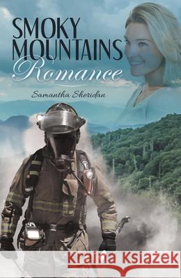 Smoky Mountains Romance Samantha Sheridan 9781480892620 Archway Publishing