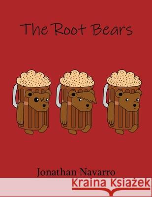 The Root Bears Jonathan Navarro 9781480893351