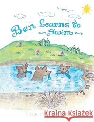 Ben Learns to Swim Chris Tyler 9781480895560
