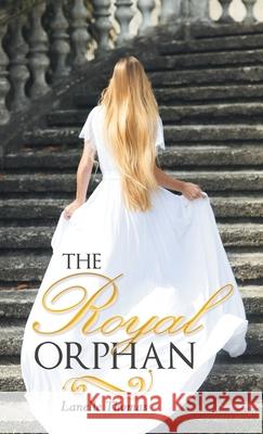 The Royal Orphan Lanelle Thomas 9781480899926 Archway Publishing