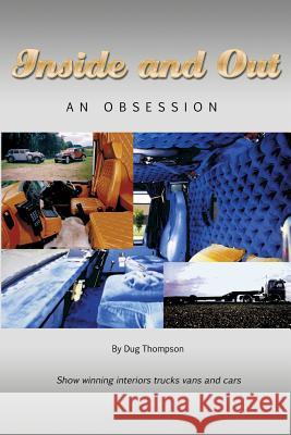 Inside and Out: An Obsession Dug Thompson 9781480912137 Dorrance Publishing Co.