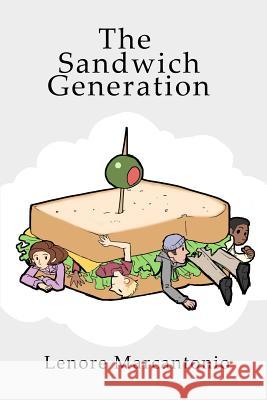 The Sandwich Generation Lenore Marcantonio 9781480912649