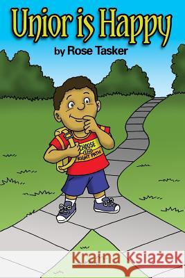 Unior is Happy Rose Tasker 9781480925779 Dorrance Publishing Co.