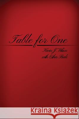 Table for One Kevin J. Wilson Esther Buck 9781480927308 Dorrance Publishing Co.
