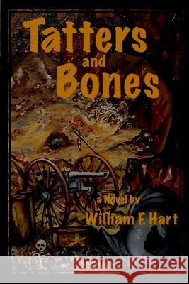 Tatters and Bones William F. Hart 9781480929692