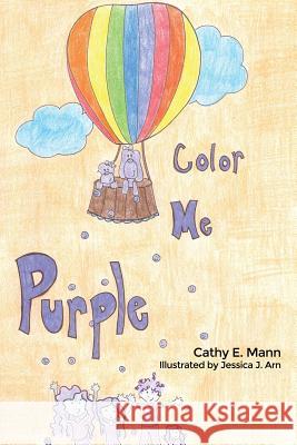 Color Me Purple Cathy E. Mann 9781480930117