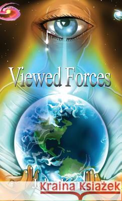 Viewed Forces John King 9781480930636 Dorrance Publishing Co.