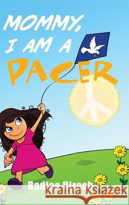 Mommy, I Am a PACER Hiresh, Badiaa 9781480931602 Dorrance Publishing Co.