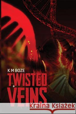 Twisted Veins K. M. Boze 9781480933927 Dorrance Publishing Co.