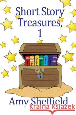 Short Story Treasures,: 1 Amy Sheffield 9781480937185