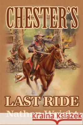 Chester's Last Ride Nathan Wright 9781480943568