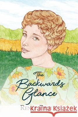 The Backwards Glance Renee Pruitt 9781480945432