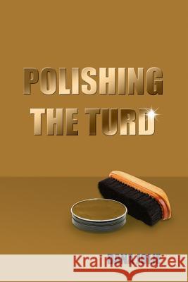 Polishing the Turd Dana Jolie 9781480947023