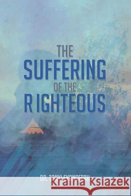 The Suffering of the Righteous Tanyi Eyongetah 9781480951648 Dorrance Publishing Co.