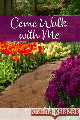 Come Walk with Me Mason Lakey 9781480954069 Dorrance Publishing Co.