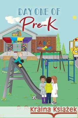 Day One of Pre-K Rhonda Seacrease-Green 9781480954083