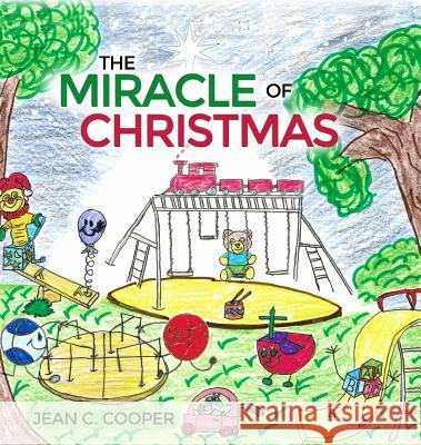 The Miracle of Christmas Jean C. Cooper 9781480955288