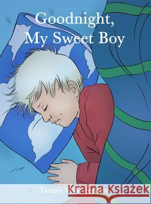Goodnight, My Sweet Boy Tangee M. K. Ferlaino 9781480959026 Dorrance Publishing Co.