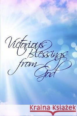 Victorious Blessings from God Tommy Madden 9781480959859