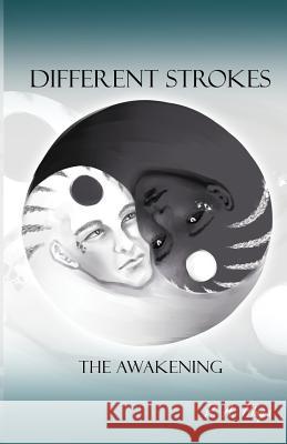 Different Strokes: The Awakening P. a. Hinga 9781480967366 Rosedog Books