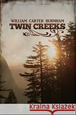 Twin Creeks William Carter Burnham 9781480968653