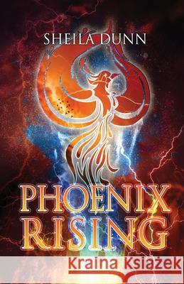 Phoenix Rising Sheila Dunn 9781480973732 Rosedog Books