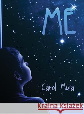 Me Carol Muia 9781480976061 Rosedog Books