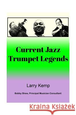 Current Jazz Trumpet Legends Larry Kemp 9781480977273 Rosedog Books