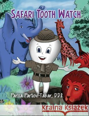 Safari Tooth Watch D. D. S. Parisa Partovi-Tabar 9781480977327