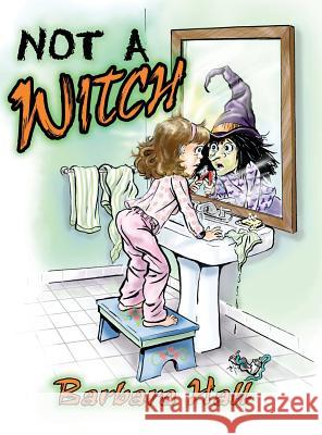 Not a Witch Barbara Hall 9781480977426 Rosedog Books