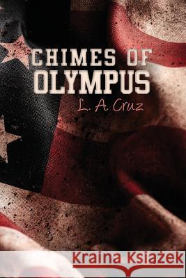 Chimes of Olympus L. a. Cruz 9781480977853 Rosedog Books