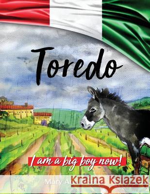 Toredo: I am a big boy now! Dentu, Mary Ann 9781480977914 Rosedog Books