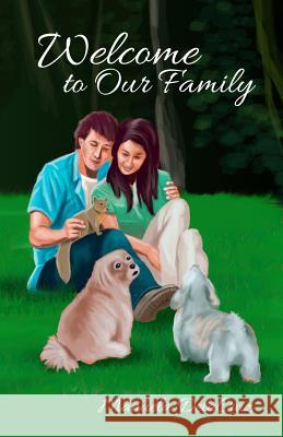 Welcome to Our Family Manuela Delacruz 9781480977938 Rosedog Books
