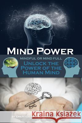 Mind Power: Unlock the Power of the Human Mind Gary Goh 9781480978539