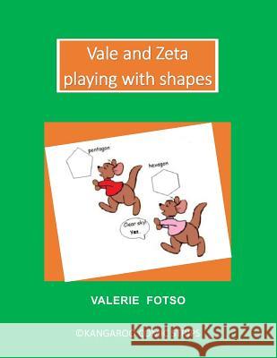 Vale and Zeta Playing with Shapes Valerie Fotso 9781480979628 Rosedog Books